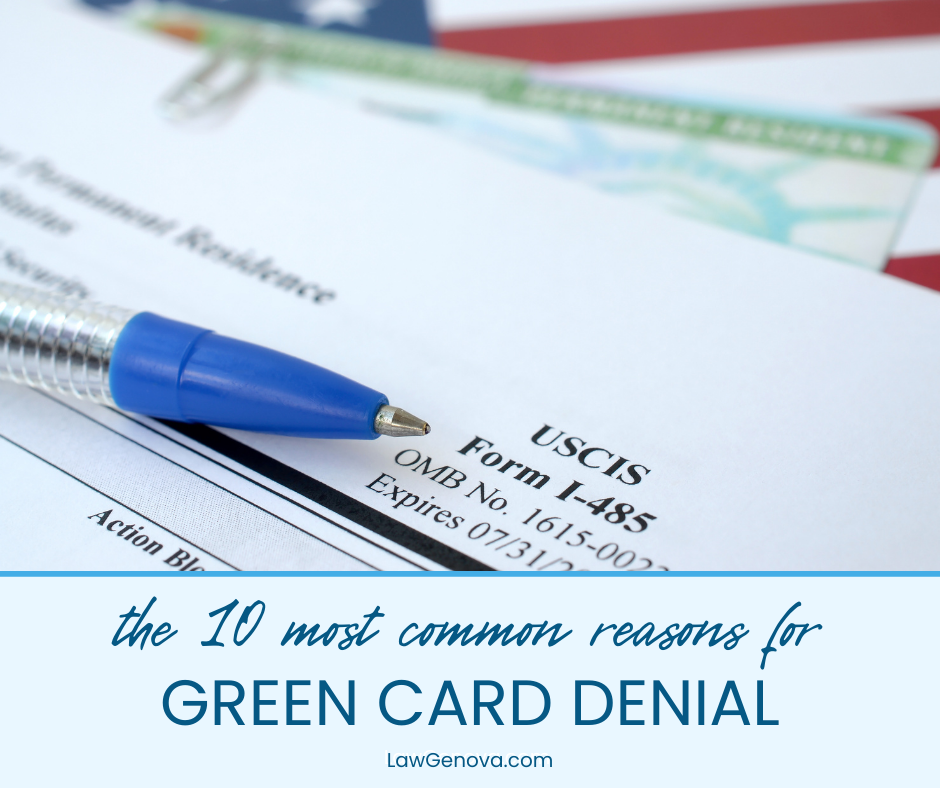10 Common Reasons for Green Card denial in the U.S.