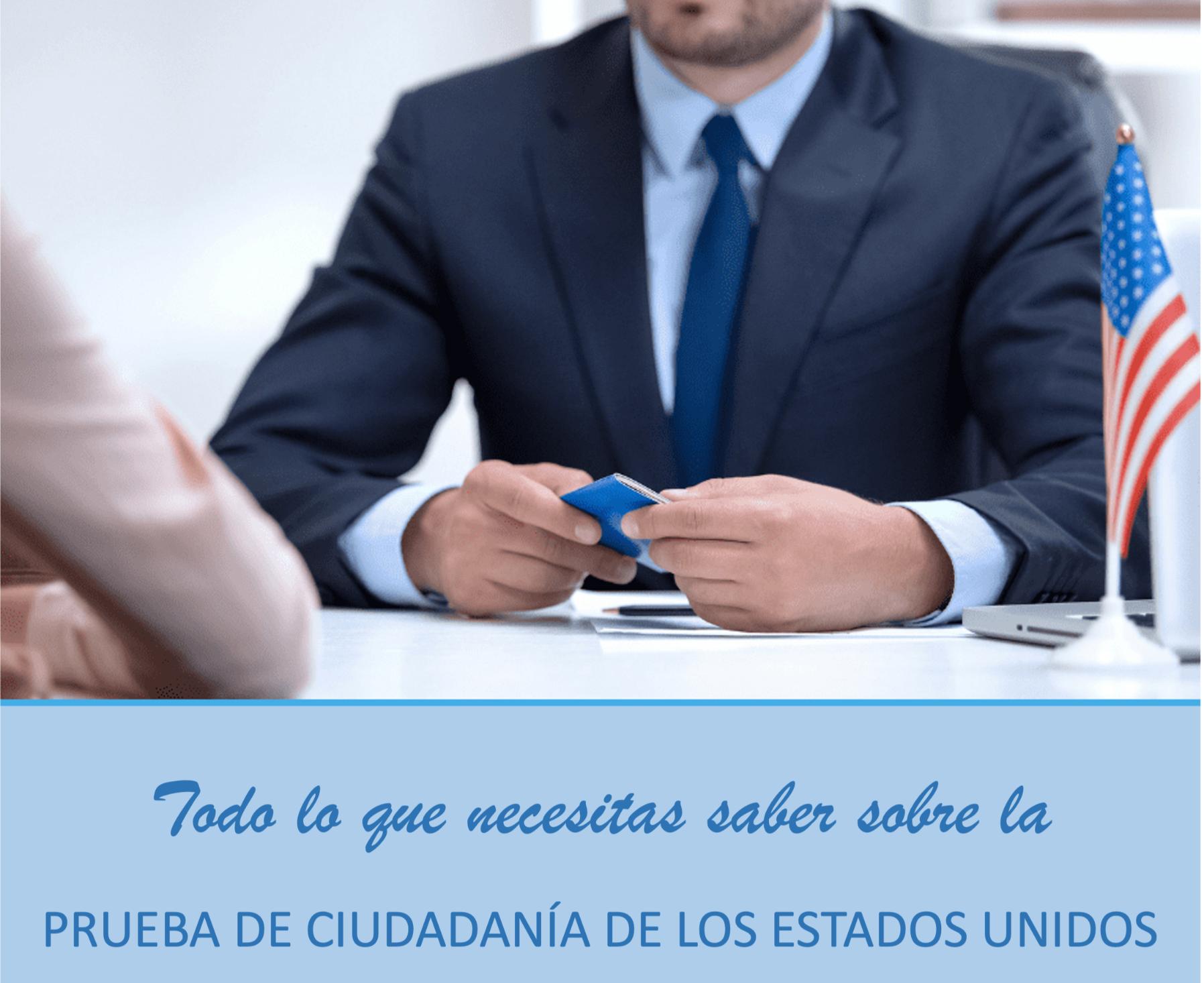 Todo lo que necesitas saber sobre la prueba de ciudadanía de los EE